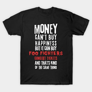 foo money cant buy T-Shirt